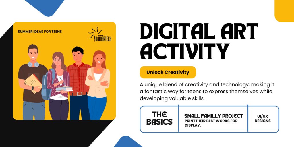 A graphic promoting a digital art activity for teens. It shows a group of diverse teens and features the words "DIGITAL ART ACTIVITY," "SUMMER ACTIVITY IDEA," and "UNLOCK CREATIVITY." The image suggests a fun and creative summer activity for young people using technology and design.